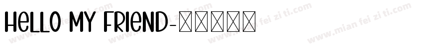 Hello my friend字体转换